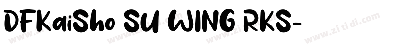 DFKaiSho SU WING RKS字体转换